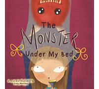 The Monster Under My Bed (Childhood Fears Collection)