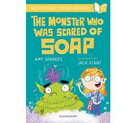 The Monster Who Was Scared of Soap: A Bloomsbury Young Reader: Gold Book Band (Bloomsbury Young Readers)