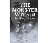 The Monster Within: The Devil's Knights Medical Dark Motorcycle Club Romance