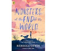 The Monsters at the End of the World: An astonishing debut about friendship and survival