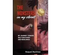 The monsters in my closet: My journey toward self-discovery and resilience