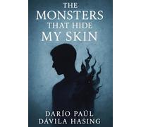 The Monsters That Hide My Skin