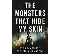 The Monsters That Hide My Skin (THE TWELVE PATHS OF TRANSFORMATION)