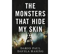 The Monsters That Hide My Skin (THE TWELVE PATHS OF TRANSFORMATION)