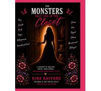 The Monsters That Live in the Closet: A Memoir of a Mother Learning to Face What She Couldn’t Hide