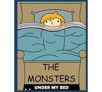 The Monsters Under My Bed