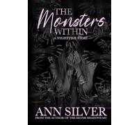 The Monsters Within: A Nyghttime Story (Silver Shadows MC)