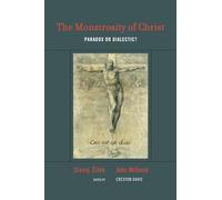The Monstrosity of Christ: Paradox or Dialectic? (Short Circuits)