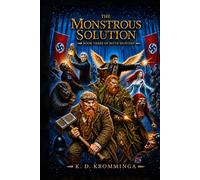 The Monstrous Solution: Book Three of Myth Hunters