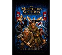 The Monstrous Solution: Book Three of Myth Hunters