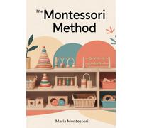 The Montessori Method