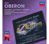 The Monteverdi Choir John Eliot Gardiner Orchestre Rvolutionnaire et Romantique Hillevi Martinpelto Steve Davislim Jonas Kaufmann - Weber: Oberon