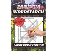 The Month of March Wordsearch: Celebrate Spring’s Arrival with 50+ March-Themed Word Searches - 6x9 Size, Fun Puzzles with Solutions Included!