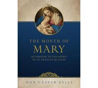 The Month of Mary, According to the Spirit of St. Francis de Sales