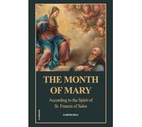 The Month of Mary, According to the Spirit of St. Francis of Sales: Easy-to-Read Layout