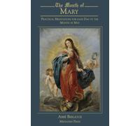 The Month of Mary: Practical Meditations for every Day of the Month of May: A Stigmatist of Our Day