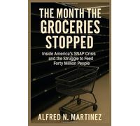 The Month the Groceries Stopped: Inside America’s SNAP Crisis and the Struggle to Feed Forty Million People