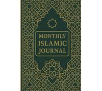 “The Monthly Islamic Journal: A 30-Day Journey of Iman, Reflection & Worship”