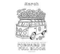 The Monthly Momentum Planner - March Edition: Undated monthly & weekly planning, daily prompts, habit tracker, and seasonal coloring breaks (7×10) - ... in Full Bloom Edition (Groovy Garden Journey)