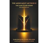 The Monument Method II - The Sanctuary Bond: Becoming Each Other’s Sanctuary When Life Is at Its Hardest