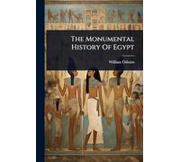 The Monumental History Of Egypt