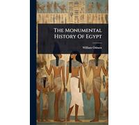 The Monumental History Of Egypt