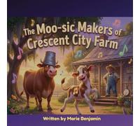 The Moo-sic Makers of Crescent City Farm