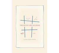 The Mood Grid Journal: A Gentle Weekly & Daily Planner for Mindful Productivity