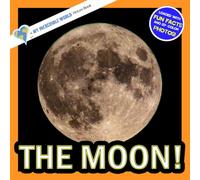 The Moon!: A My Incredible World Picture Book for Children (My Incredible World: Nature and Animal Picture Books for Children)
