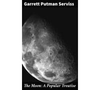 The Moon: A Popular Treatise (ebook)