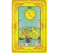 The Moon: A Tarot Notebook for Intuition & Mystery: A Reflective Journal for Dreams, Secrets, and Self-Discovery