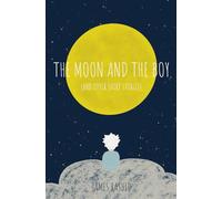 The Moon and the Boy: And Other Short Stories
