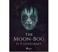 The Moon-bog (ebook)