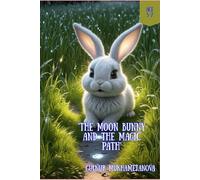 "The Moon Bunny and the Magic Path"