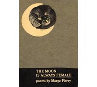The Moon Is Always Female: Poems
