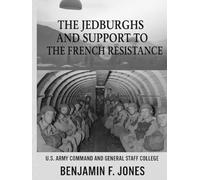 The Moon is Down: The Jedburghs and Support to the French Resistance