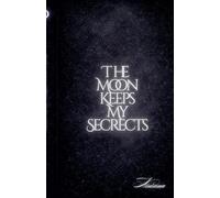 The Moon Keeps My Secrets