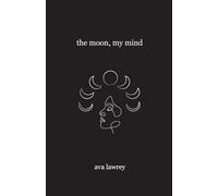 The Moon, My Mind