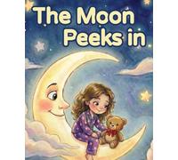 The Moon Peeks In / כשהירח מציץ: סיפור ילדים דו-לשוני לפני השינה עם קריאת שמע / A Bilingual English-Hebrew Bedtime Story with the Shema Prayer (Uncle Doron's Awesome Bedtime Stories)