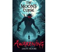 The Moon’s Curse: Awakening: 1