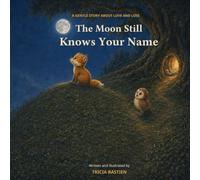 The moon still knows your name