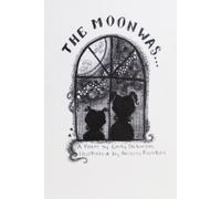 The Moon was…: Bringing a Poem to Life: Emily Dickinson for Children