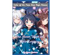 The Moon Wept in Their Legacy: Tales of the Puro Bao Hoja Heroes