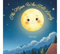 The Moon Who Felt Lonely
