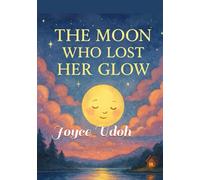 The Moon Who Lost Her Glow: 2 (Moonlight Whispers Collection)