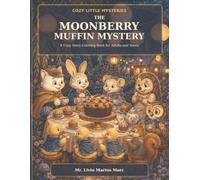 The Moonberry Muffin Mystery: A Cozy Story Coloring Book for Adults and Teens (COZY LITTLE MYSTERIES)