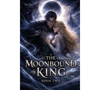 The Moonbound King: Book Two: 2 (The Curse of Drako)
