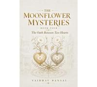 The Moonflower Mysteries: The Oath Between Two Hearts
