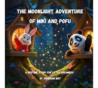 The Moonlight Adventure of Miki and Pofu: A Bedtime Story for Little Dreamers