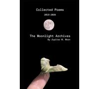 The Moonlight Archives: Collected Poems